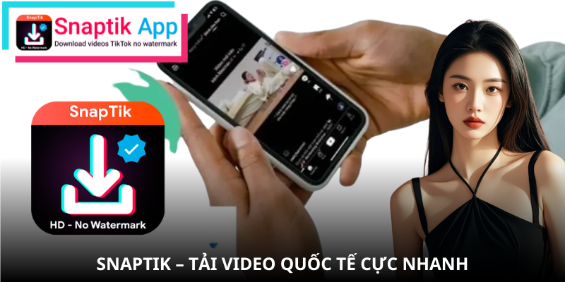 tai-tiktok-nuoc-ngoai-bang-snaptik